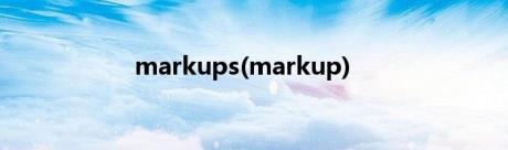 markups(markup)